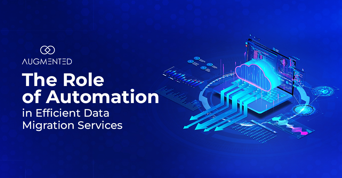 Role of Automation in Efficient Data Migration Services