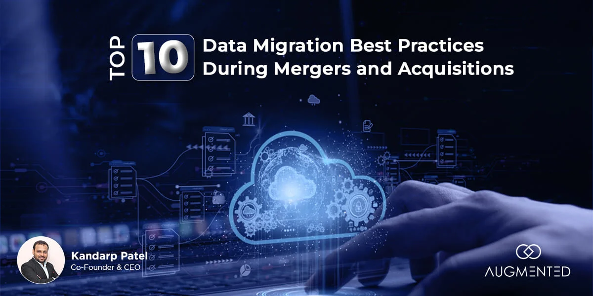 10 data migration best practices during mergers and acquisitions