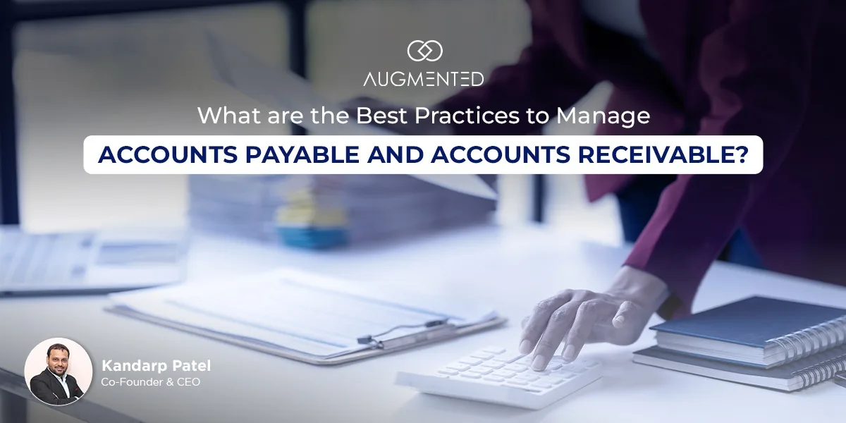 best practices to manage accounts payable and accounts receivable