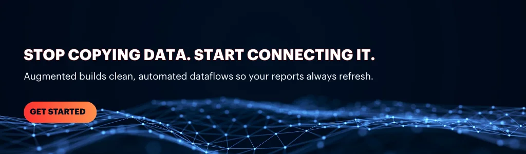 Get started with Augmented Techlabs to build connected dataflows that automate data updates and keep reports refreshed