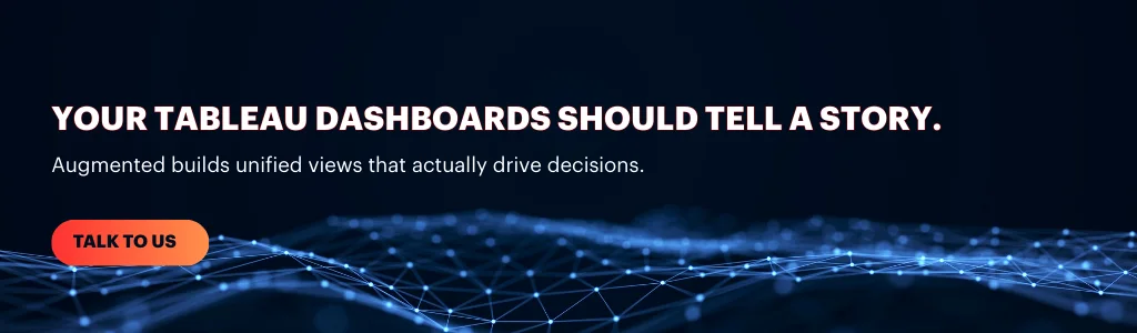 Talk to Augmented Techlabs about building Tableau dashboards that turn data into clear business decision insights