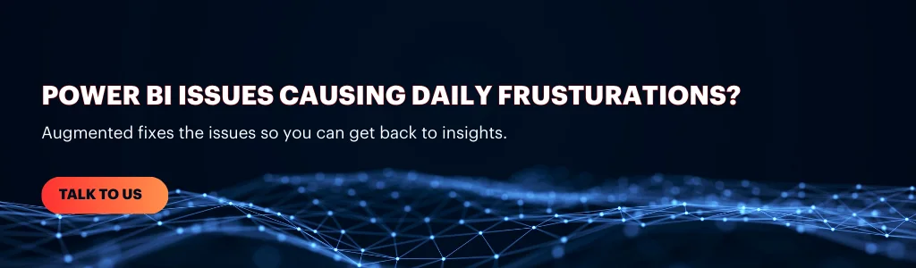 Talk to Augmented Techlabs to resolve Power BI issues and restore clear data insights for your reports