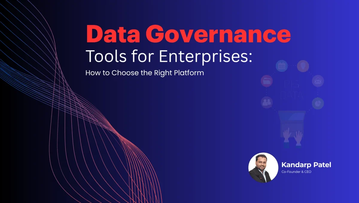 data governance tools for enterprises how to choose the right platform