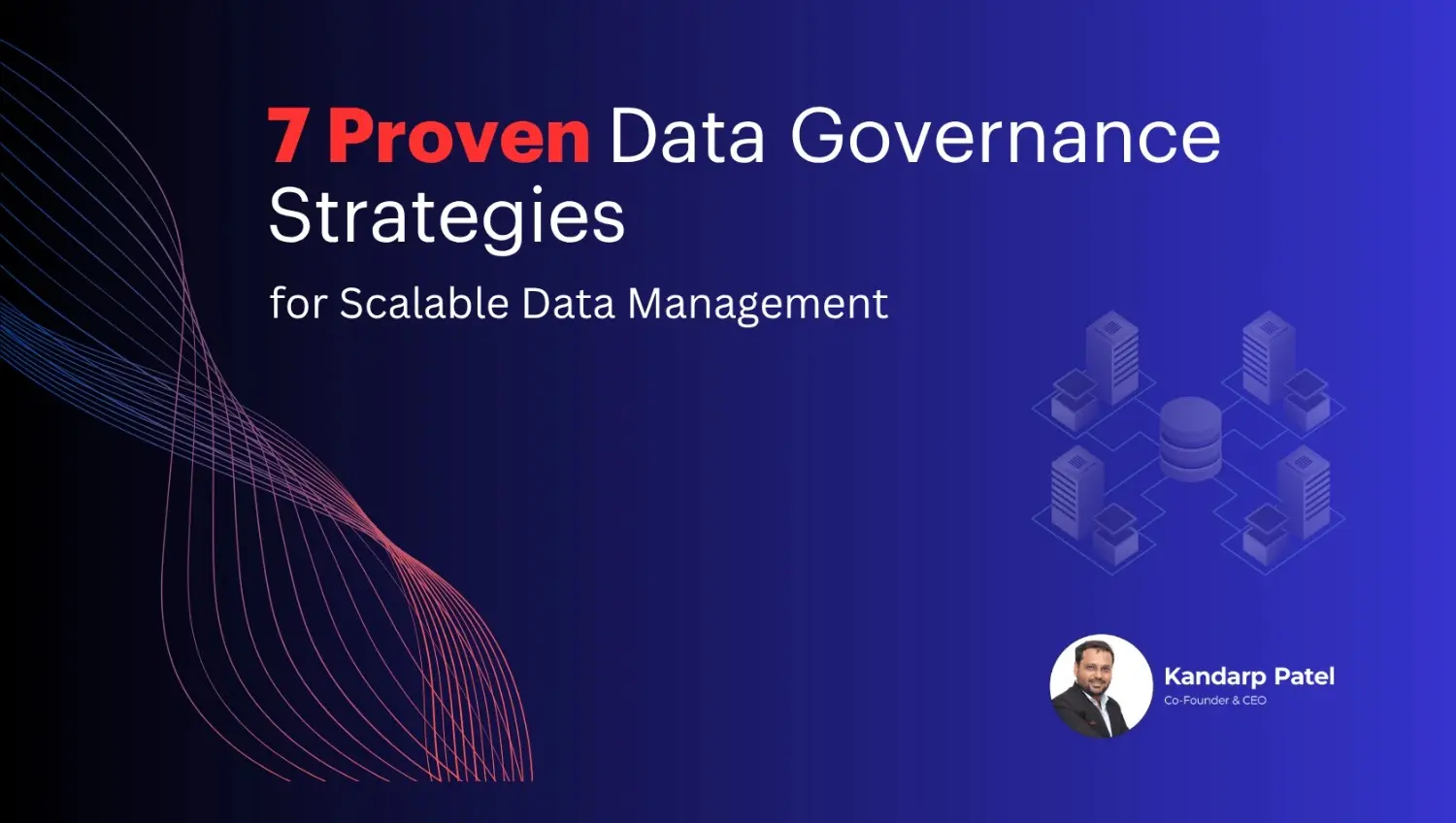 Seven proven data governance strategies for scalable data management with modern data architecture illustration