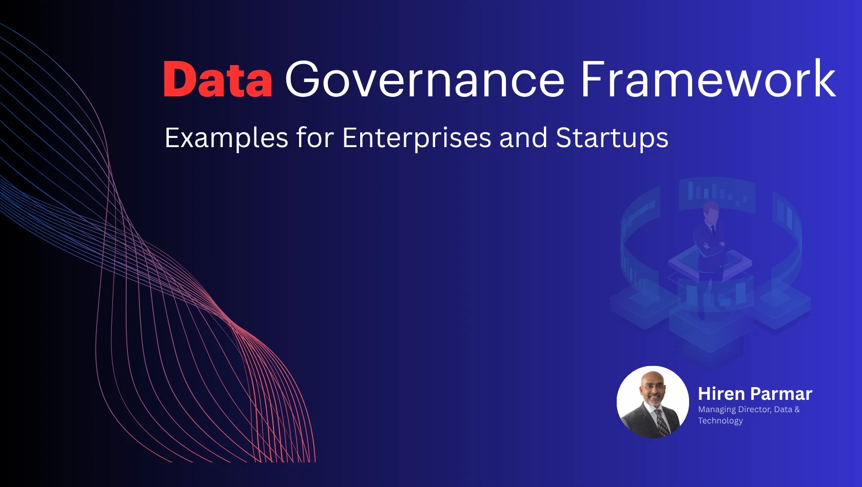 Data governance framework examples for enterprises and startups